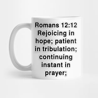 Romans 12:12 King James Version Bible Verse Typography Mug